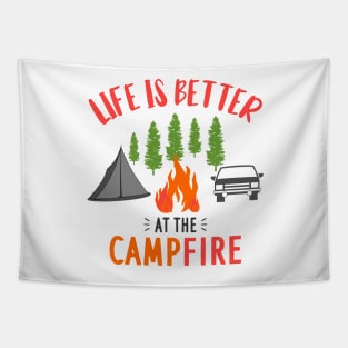 Life Is Better At The Campfire Camper Tapestry