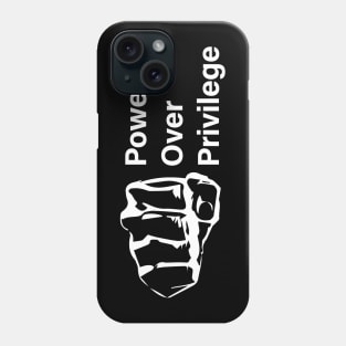 Power Over Privilege 1 White Phone Case