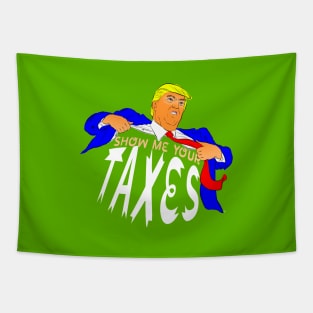 Show Me Your Taxes! Tapestry