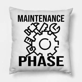 Maintenance Phase Pillow