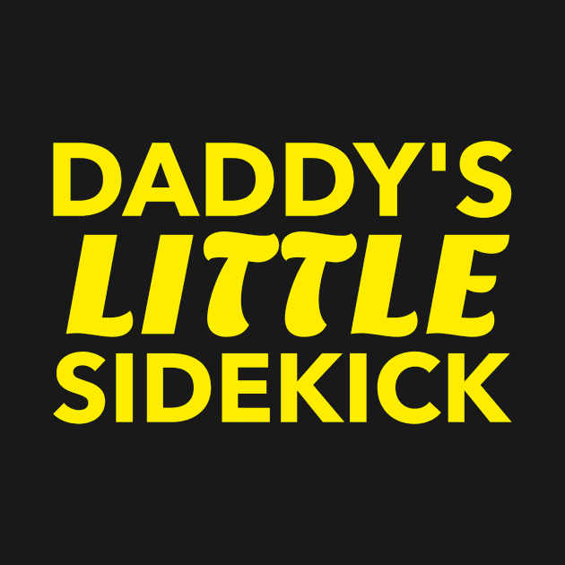 Daddy's Little Sidekick by KidsKingdom