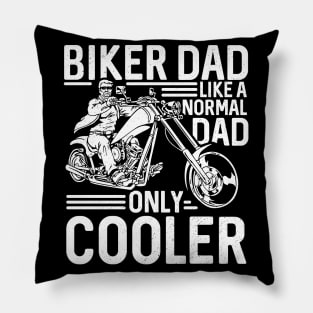 Biker Dad Like A Normal Dad Only Cooler Pillow