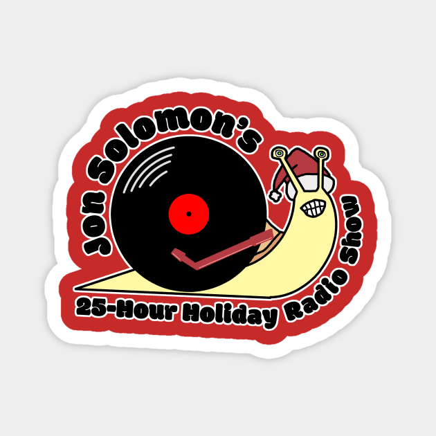 25-Hour Holiday Radio Show snail (with text) Magnet by jonsolomon