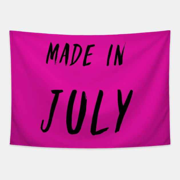 Made in July simple text design Tapestry by Wolshebnaja