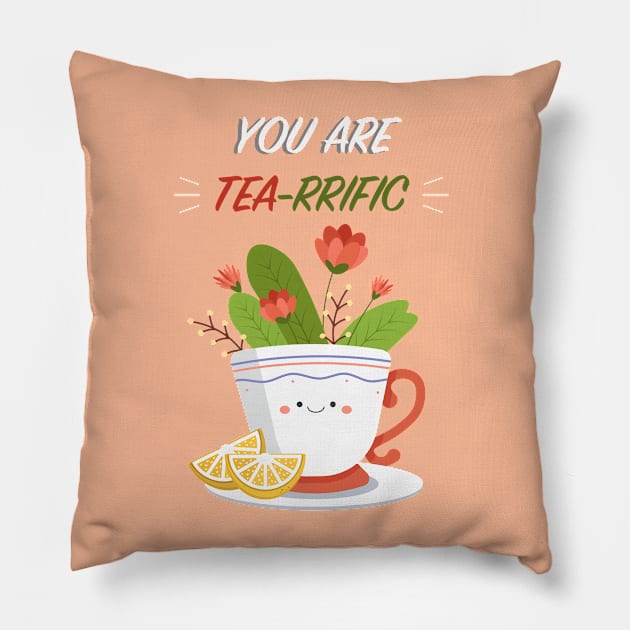 You are Tea-rrific Pillow by Sarah's Simulacrum