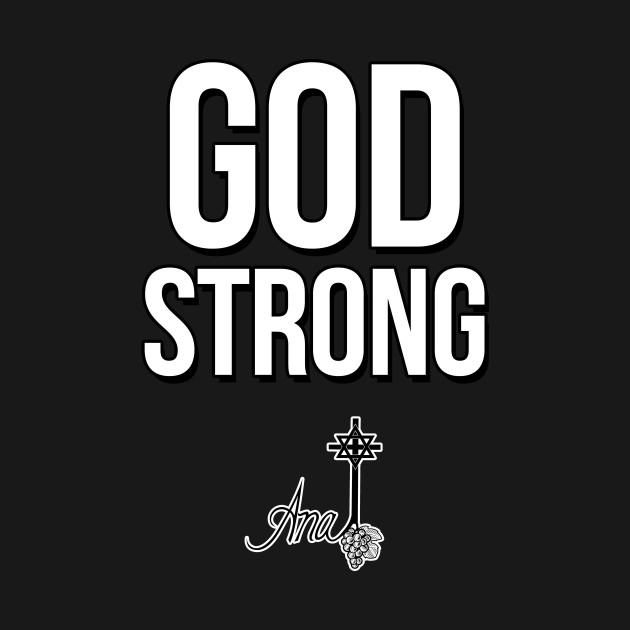 God Strong by Ana Chapman Productions