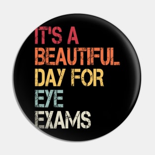 It's a beautiful day for eye exams, Optometrist gift Optometry Graduate Pin