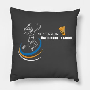 My Motivation - Ratchanok Intanon Pillow