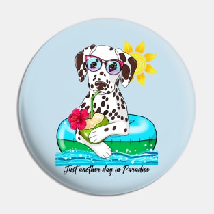 Dalmatian Just Another Day in Paradise liver spots Pin