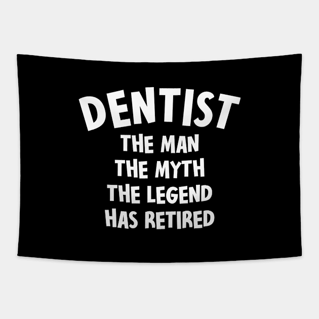 Dentist retired Tapestry by Dentoothis