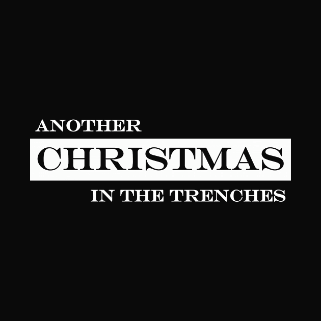 Another Christmas in the Trenches by NotComplainingJustAsking