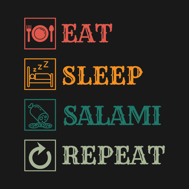 Eat sleep salami repeat by Modawear