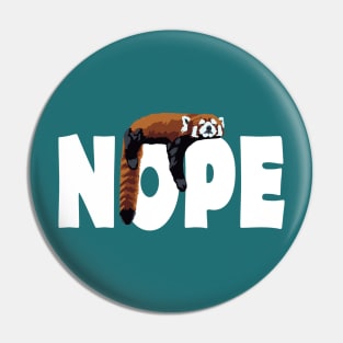 NOPE - Red Panda Pin