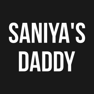 Saniya Daddy T-Shirt