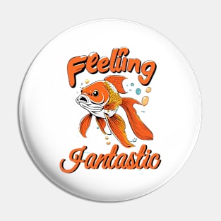 feeling fantastic Pin