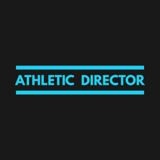 Athletic Director T-Shirt