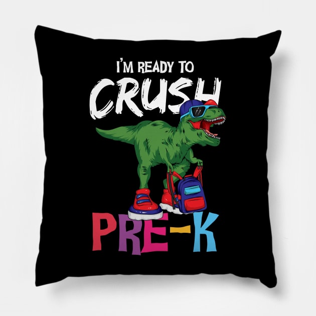 I'm ready to crush pre k t-rex backpack cool back to school pre kindergarten gift Pillow by BadDesignCo