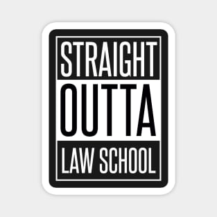 STRAIGHT OUTTA LAW SCHOOL Magnet