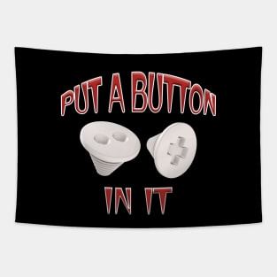 Put a Button In It - Trocar Button Red Tapestry