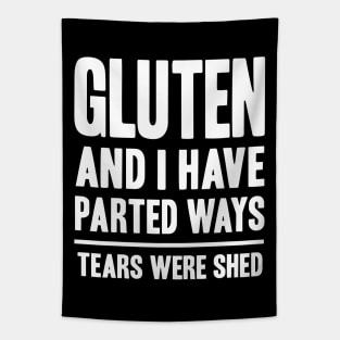 Funny Gluten Free Saying Parted Ways Tapestry