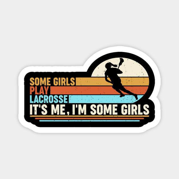 Funny Lacrosse Girl For Women Magnet by Visual Vibes