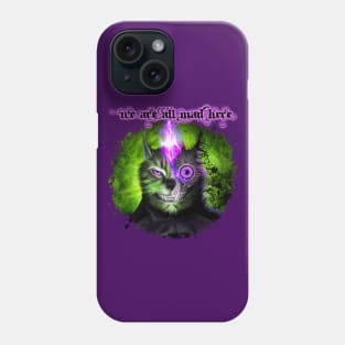 We Are All Mad Here - Green Phone Case