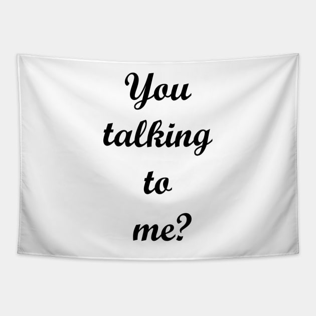 You talking to me? Tapestry by MandalaHaze