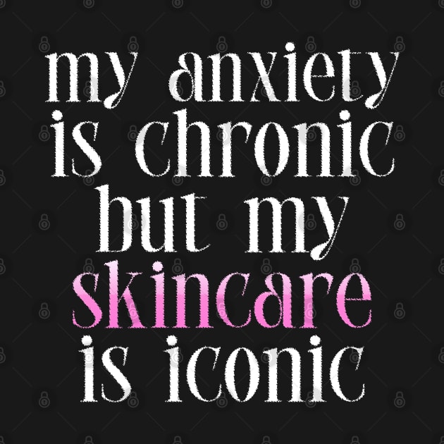 Skincare > Anxiety funny by Abdoss