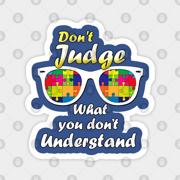 Don't judge what you don't aunderstand Magnet by  Memosh Everything 