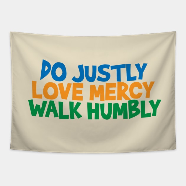 Do Justly Love Mercy Walk Humbly Tapestry by Mike Ralph Creative