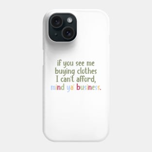 mind your business Phone Case