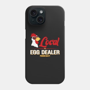 Support Your Local Egg Dealer Funny Chicken Phone Case