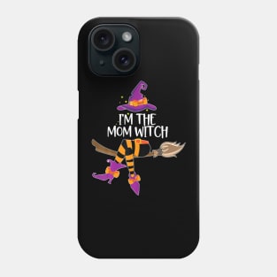 Im He Mom Witch  Halloween Matching Group Costume Phone Case