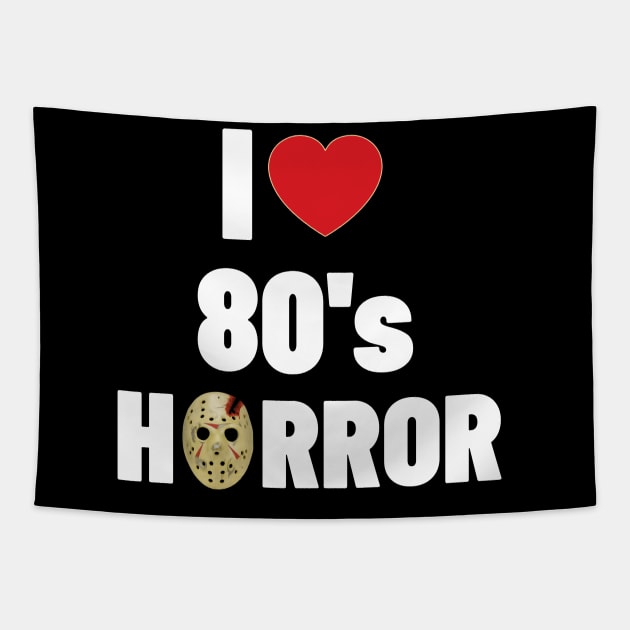 I Love 80's Horror Tapestry by Ghost Of A Chance 