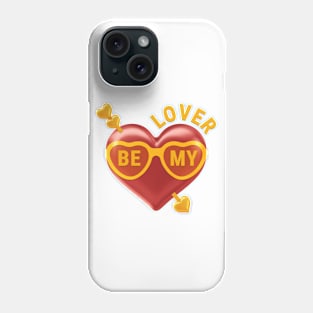 Be My Lover Phone Case