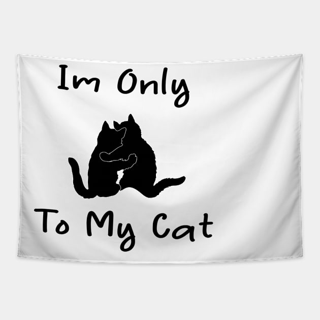 i'm only talking to my cat today Tapestry by merysam