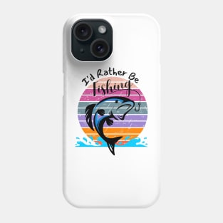 I'd Rather Be Fishing Phone Case