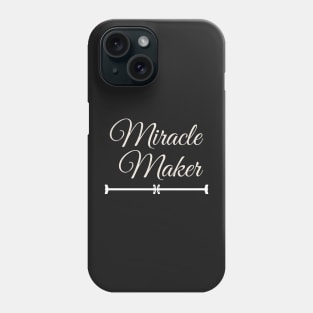 Miracle Maker Phone Case