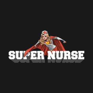 Super Nurse T-Shirt