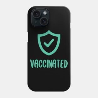 Vaccinated Phone Case