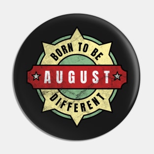 August Birthday: Born to be different Pin