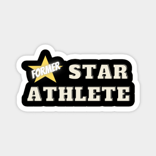 Former star athlete. Sports funny Magnet