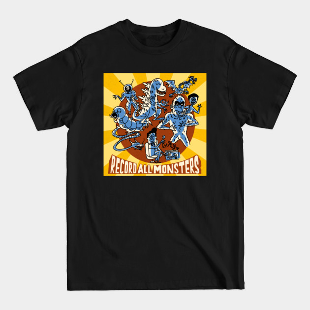 Discover RECORD ALL MONSTERS! - Record All Monsters - T-Shirt