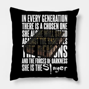 In Every Generation there is a Chosen One. Pillow