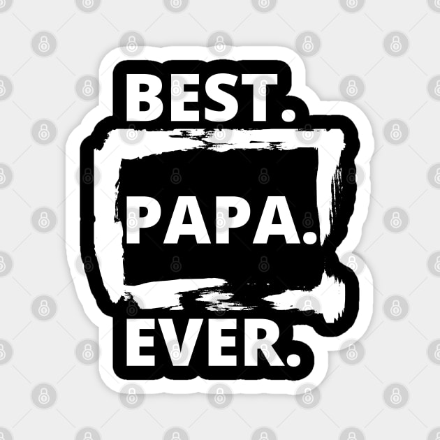 Best Papa Ever Father's Day Shirt papa Gifts for Grandpa Magnet by busines_night