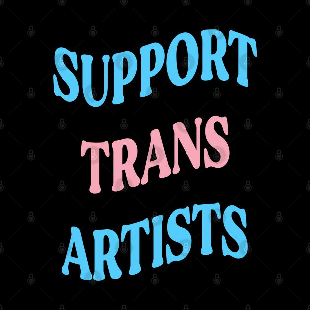Support Trans Artists by Pridish