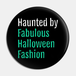 Haunted by Fabulous Halloween Fashion (Black Edition) Pin