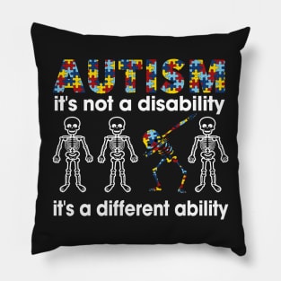 Autism It is nit disability It's a different ability Pillow