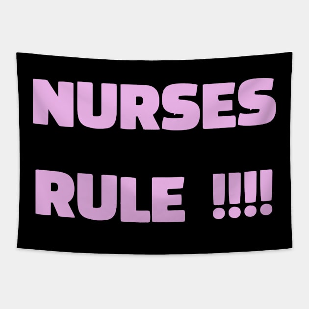 Nurses Rule! Nurse appreciation present Tapestry by topsnthings