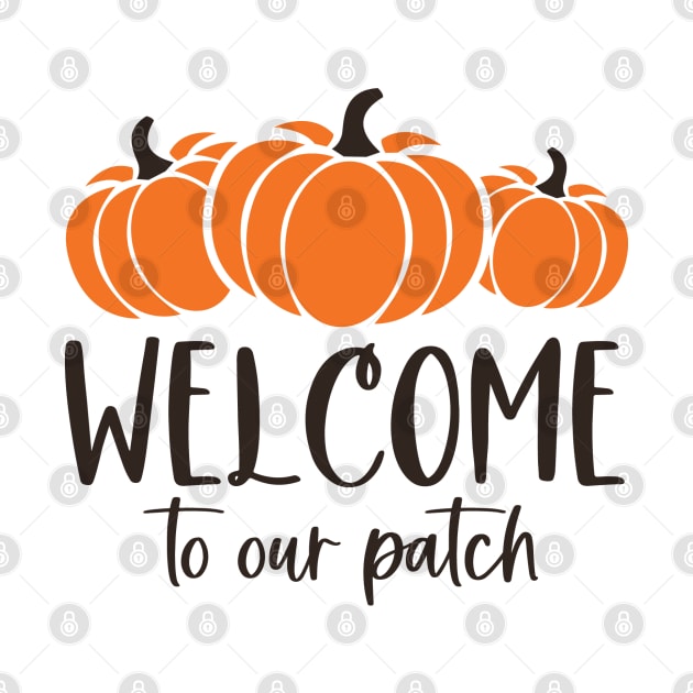 Welcome to our Pumpkin Patch | Fall Vibes by Bowtique Knick & Knacks